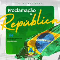 15 DE NOVEMBRO - DIA DA PROCLAMAÇÃO DA REPÚBLICA