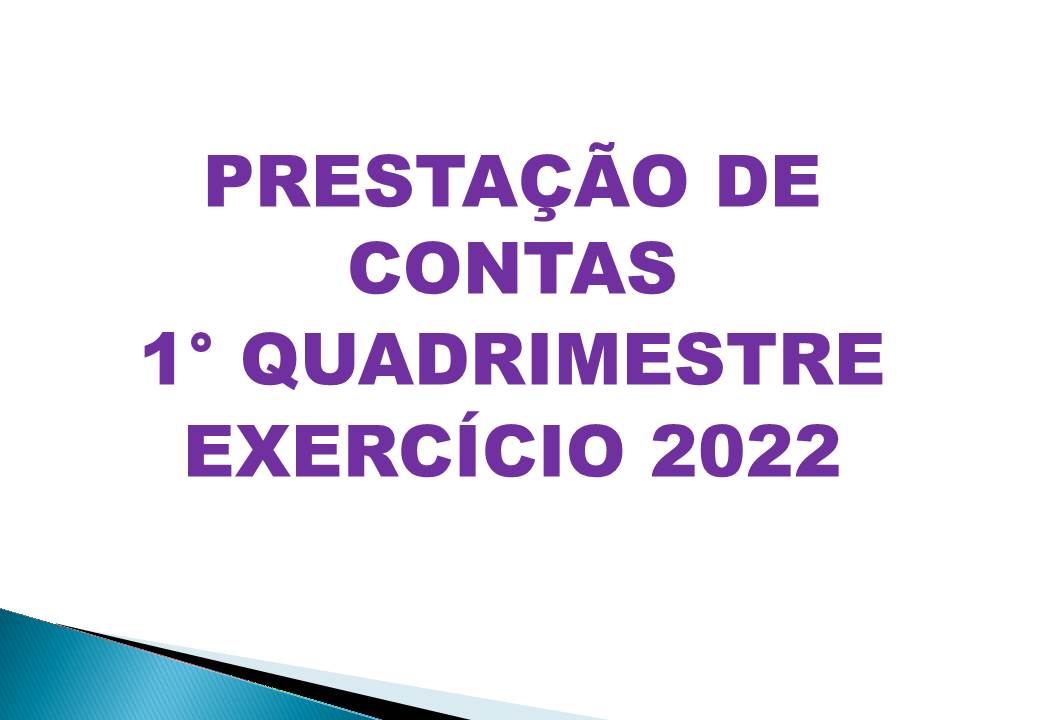 PRESTAÇÃO DE CONTAS LEGISLATIVO 1º QUADRIMESTRE 2022