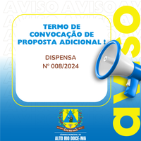 TERMO DE CONVOCAÇÃO DE PROPOSTA ADICIONAL AO PROCESSO DE CONTRATAÇÃO Nº 0012/2024 - DISPENSA Nº 008/2024